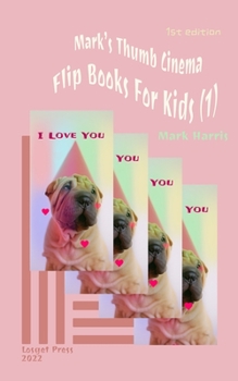 Paperback Mark's Thumb Cinema: Flip Books For Kids (1) Book