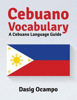 Paperback Cebuano Vocabulary: A Cebuano Language Guide Book