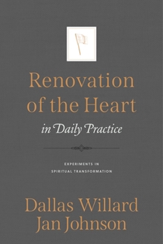 Renovation of the Heart in Daily Practice: Experiments in Spiritual Transformation