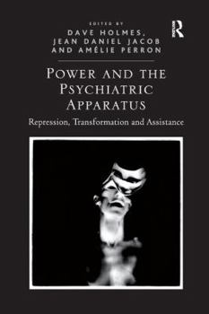 Paperback Power and the Psychiatric Apparatus: Repression, Transformation and Assistance Book