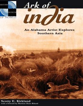 Hardcover Ark of India - An Alabama Artist Explores Southern Asia - History Museum of Mobile Book