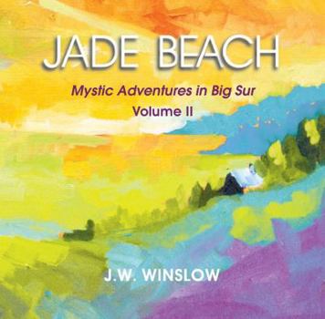 Paperback Jade Beach: Mystic Adventures in Big Sur Book