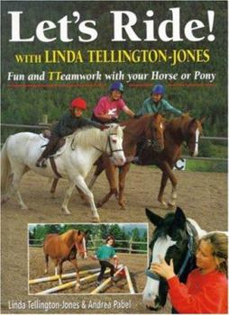 Hardcover Let's Ride! with Linda Tellington-Jones: Fun and Tteamwork with Your Horse or Pony Book