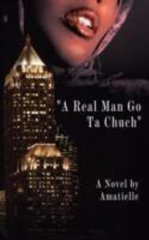 Paperback "A Real Man Go Ta Chuch" Book