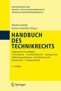 Hardcover Handbuch Des Technikrechts: Allgemeine Grundlagen Umweltrecht- Gentechnikrecht - Energierecht Telekommunikations- und Medienrecht Patentrecht - Co [German] Book