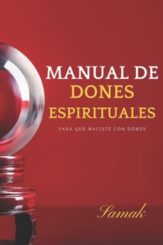 Paperback Manual de Dones Espirituales: Para qué naciste con dones [Spanish] Book