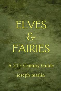 Paperback Elves & Fairies a 21st Century Guide Book