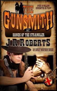 The Gunsmith #097: Hands of the Strangler - Book #97 of the Gunsmith