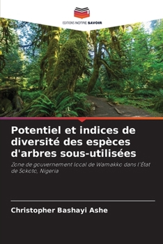 Potentiel et indices de diversité des espèces d'arbres sous-utilisées (French Edition)