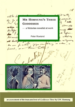 Paperback Mr Hornung's Three Goddesses - a Victorian novelist at work Book