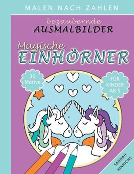 Paperback Bezaubernde Ausmalbilder Malen nach Zahlen - Magische Einhörner [German] Book