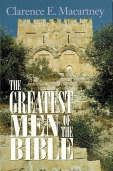 Paperback The Greatest Men of the Bible Book