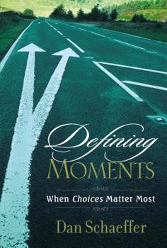 Paperback Defining Moments: When Choices Matter Most Book