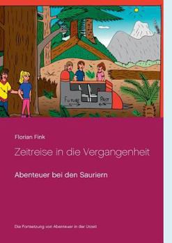 Paperback Zeitreise in die Vergangenheit: Abenteuer bei den Sauriern [German] Book