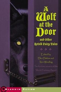 Paperback A Wolf at the Door and Other Retold Fairy Tales (13 stories) Book
