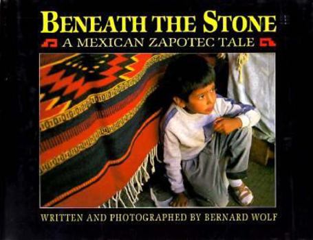 Hardcover Beneath the Stone: A Mexican Zapotec Tale Book