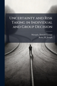 Paperback Uncertainty and Risk Taking in Individual and Group Decision Book