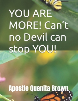 Paperback YOU ARE MORE! Can't no Devil can stop YOU! Book
