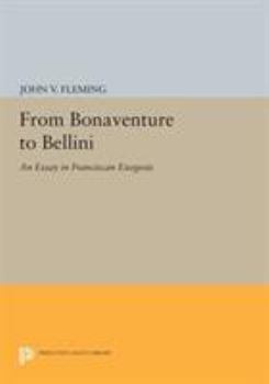 Paperback From Bonaventure to Bellini: An Essay in Franciscan Exegesis Book