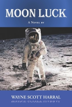 Paperback Moon Luck: Living on the Moon in the near future Book