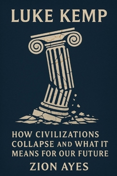 Paperback Luke Kemp: How Civilizations Collapse and What It Means for Our Future Book