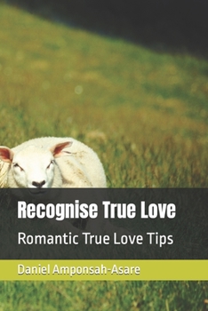 Paperback Recognise True Love: Romantic True Love Tips Book