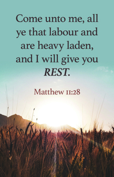 Misc. Funeral Bulletin: Come Unto Me (Package of 100): Matthew 11:28 (Kjv) Book
