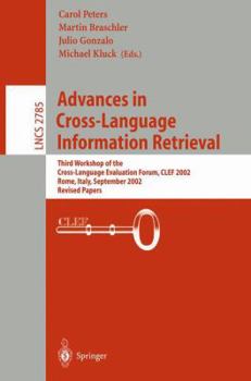 Paperback Advances in Cross-Language Information Retrieval: Third Workshop of the Cross-Language Evaluation Forum, Clef 2002 Rome, Italy, September 19-20, 2002 Book