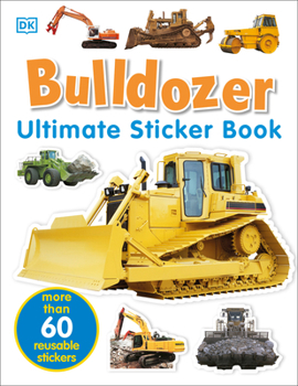 Paperback Ultimate Sticker Book: Bulldozer: Over 60 Reusable Full-Color Stickers Book
