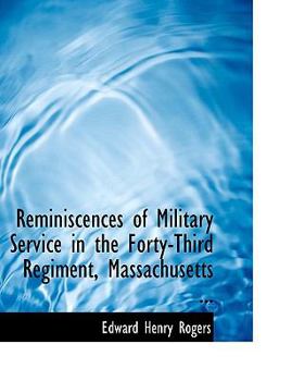 Reminiscences of Military Service in the Forty-Third Regiment, Massachusetts