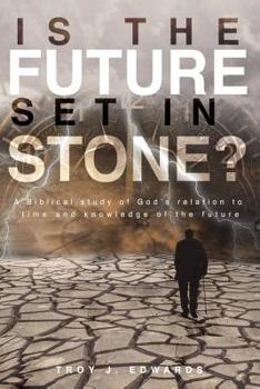 Paperback Is the Future Set in Stone?: A Biblical study of God's relation to time and knowledge of the future Book
