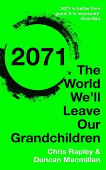 Mass Market Paperback 2071: The World We'll Leave Our Grandchildren Book