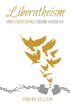 Paperback Liberatheism: On Freedom from God(s) Book