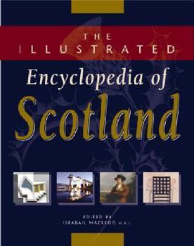 Hardcover The Illustrated Encyclopedia of Scotland Book