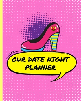 Our Date Night Planner: Happy Valentine's Day Plans to go out | Movies | Dinner | Couples | Partner Gift | Fun | Anniversary Celebration | Relationship | Long Term Loved One | Singles