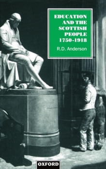 Hardcover Education and the Scottish People, 1750-1918 Book