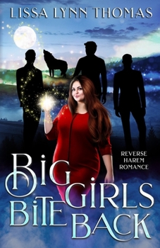Paperback Big Girls Bite Back: a paranormal reverse harem romance Book