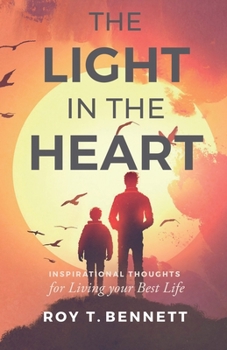 Paperback The Light in the Heart: Inspirational Thoughts for Living Your Best Life Book