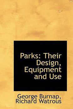 Hardcover Parks: Their Design, Equipment and Use Book