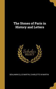 Hardcover The Stones of Paris in History and Letters Book