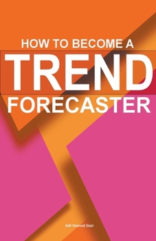 Paperback How To Become A Trend Forecaster Book