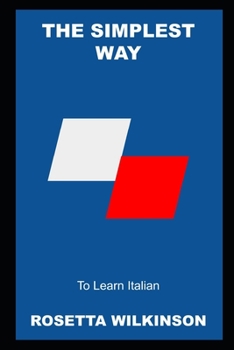 Paperback The Simplest Way to Learn Italian Book