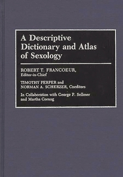 Hardcover A Descriptive Dictionary and Atlas of Sexology Book