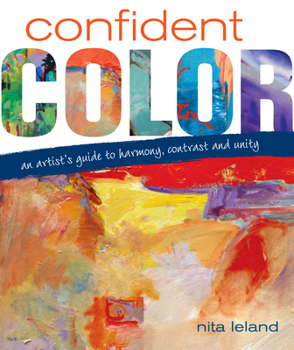Spiral-bound Confident Color: An Artist's Guide to Harmony, Contrast and Unity Book