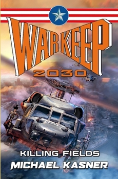 Paperback Warkeep 2030: Killing Fields - Book 1 Book