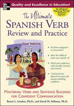 Paperback The Ultimate Spanish Verb Review and Practice: Mastering Verbs and Sentence Building for Confident Communication Book