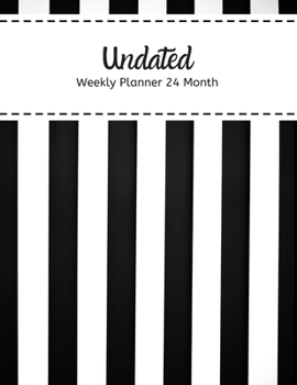 Paperback Undated Weekly Planner 24 Month: Academic Monthly & Weekly Planner with To Do List, Size 8.5 x 11 " 108 Page Book