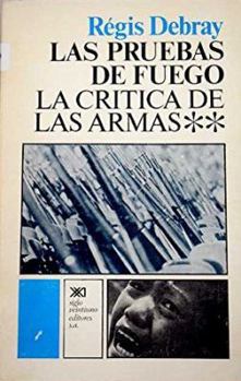 Paperback Las pruebas del fuego: La crítica de las armas 2 [Spanish] Book