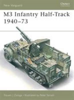 M3 Infantry Half-Track 1940-73 (New Vanguard) - Book #11 of the Osprey New Vanguard