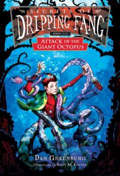 Hardcover Secrets of Dripping Fang, Book Six: Attack of the Giant Octopus Book